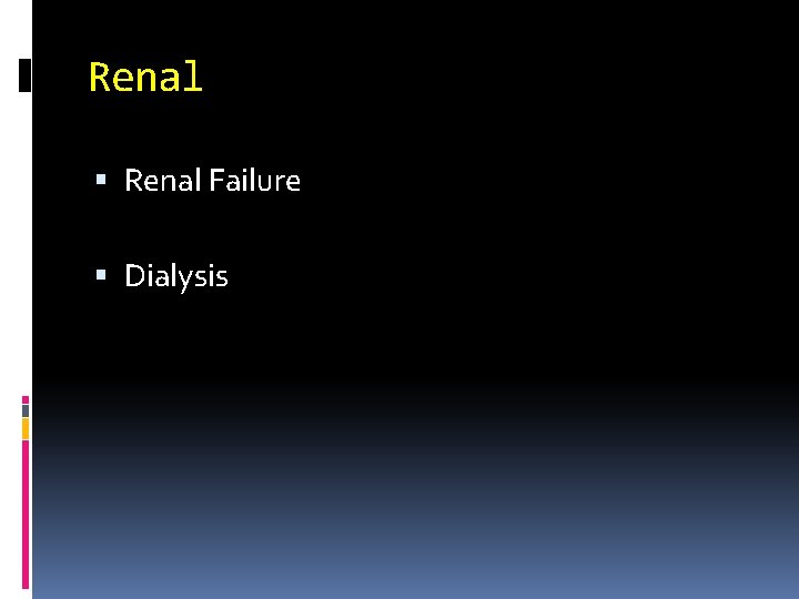 Renal Failure Dialysis 