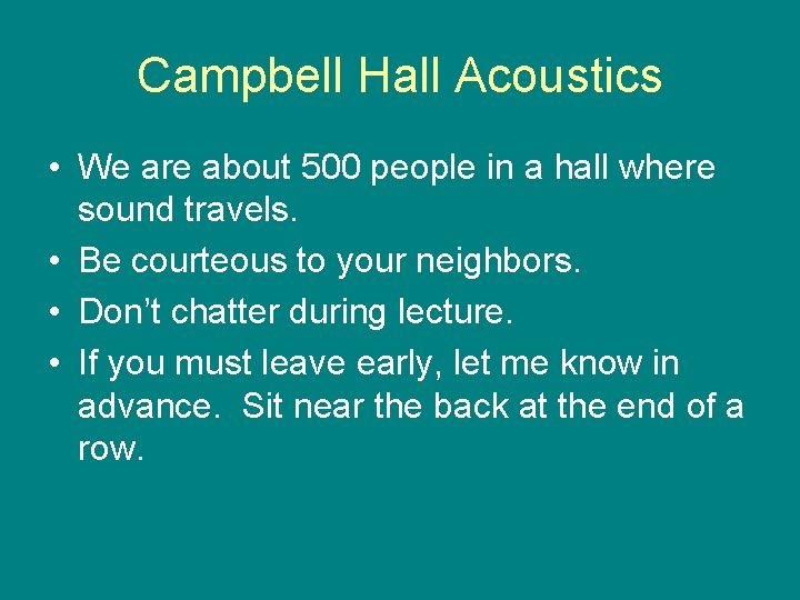 Campbell Hall Acoustics • We are about 500 people in a hall where sound
