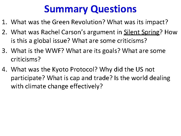 Summary Questions 1. What was the Green Revolution? What was its impact? 2. What