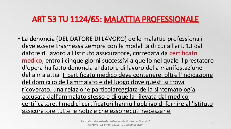 ART 53 TU 1124/65: MALATTIA PROFESSIONALE • La denuncia (DEL DATORE DI LAVORO) delle