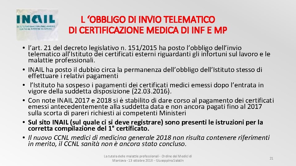 L ‘OBBLIGO DI INVIO TELEMATICO DI CERTIFICAZIONE MEDICA DI INF E MP • l’art.