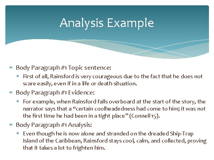 Analysis Example Body Paragraph #1 Topic sentence: First of all, Rainsford is very courageous