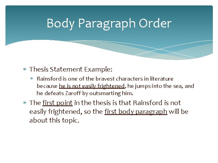 Body Paragraph Order Thesis Statement Example: Rainsford is one of the bravest characters in