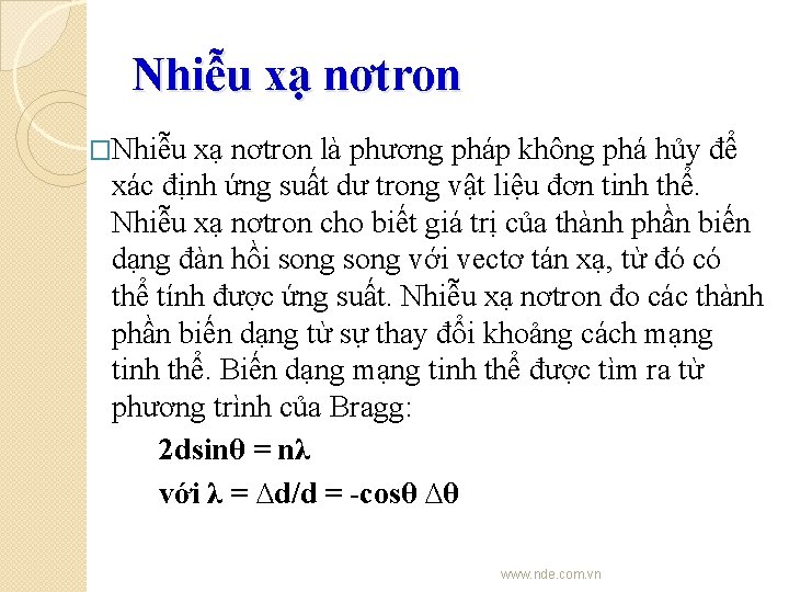 Nhiễu xạ nơtron �Nhiễu xạ nơtron là phương pháp không phá hủy để xác