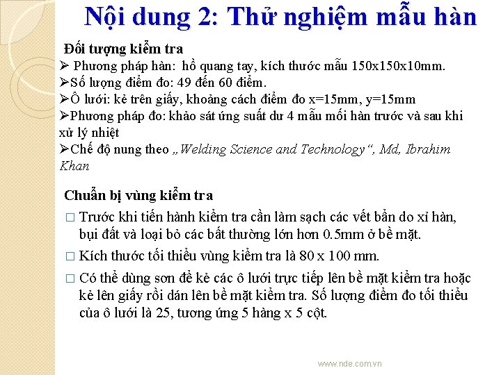 Nội dung 2: Thử nghiệm mẫu hàn Đối tượng kiểm tra Ø Phương pháp