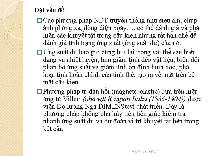 Đặt vấn đề � Các phương pháp NDT truyền thống như siêu âm, chụp