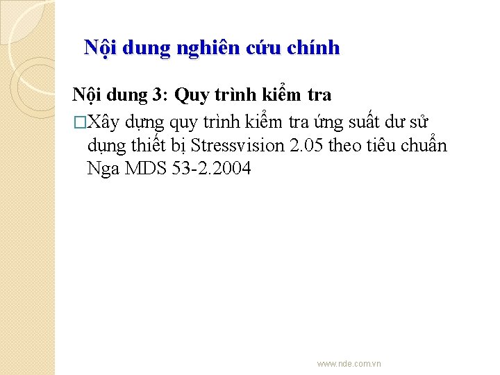 Nội dung nghiên cứu chính Nội dung 3: Quy trình kiểm tra �Xây dựng