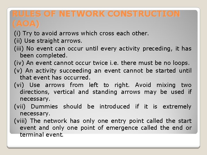 RULES OF NETWORK CONSTRUCTION (AOA) (i) Try to avoid arrows which cross each other.