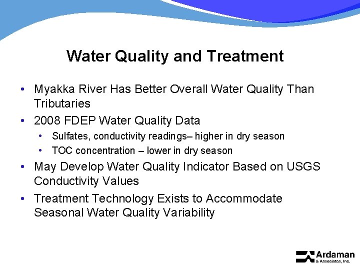 Water Quality and Treatment • Myakka River Has Better Overall Water Quality Than Tributaries