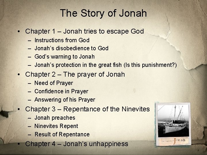 The Story of Jonah • Chapter 1 – Jonah tries to escape God –