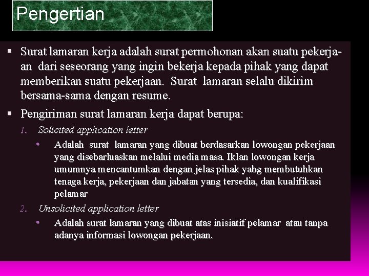 Pengertian Surat lamaran kerja adalah surat permohonan akan suatu pekerjaan dari seseorang yang ingin