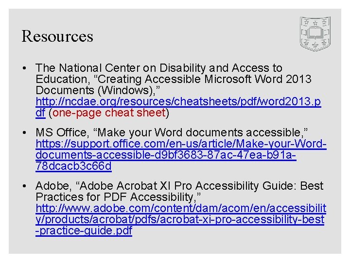 Resources • The National Center on Disability and Access to Education, “Creating Accessible Microsoft