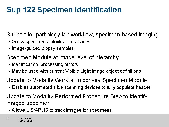 Sup 122 Specimen Identification Support for pathology lab workflow, specimen-based imaging • Gross specimens, Sup 122 Specimen Identification Support for pathology lab workflow, specimen-based imaging • Gross specimens,