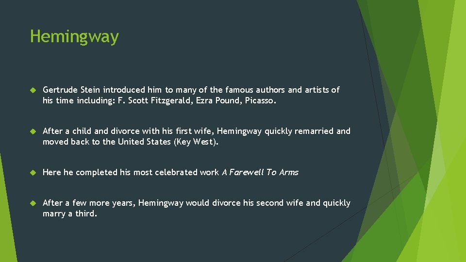 Hemingway Gertrude Stein introduced him to many of the famous authors and artists of