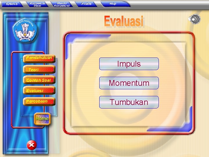 Pendahuluan Teori Contoh Soal Impuls Momentum Evaluasi Percobaan Tumbukan 