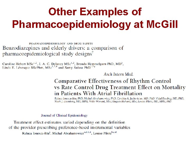 Other Examples of Pharmacoepidemiology at Mc. Gill 