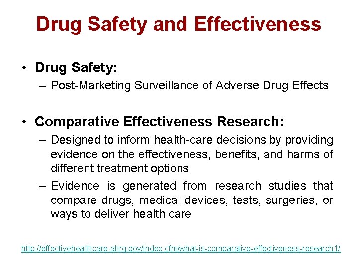 Drug Safety and Effectiveness • Drug Safety: – Post-Marketing Surveillance of Adverse Drug Effects