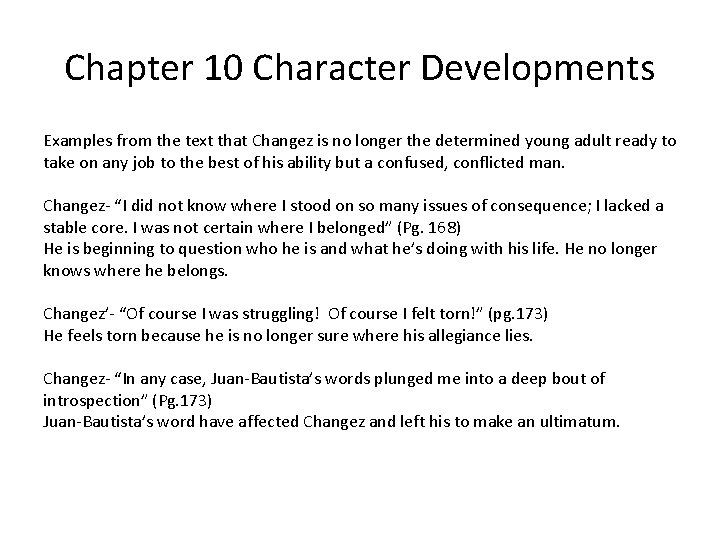 Chapter 10 Character Developments Examples from the text that Changez is no longer the