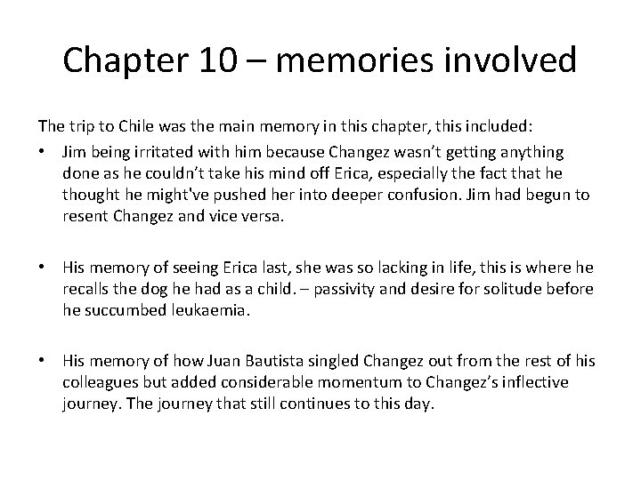 Chapter 10 – memories involved The trip to Chile was the main memory in