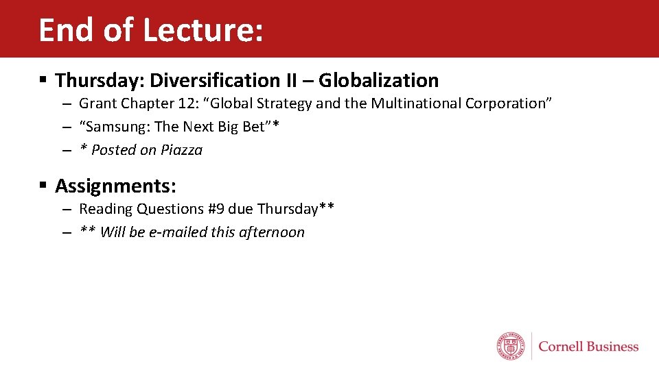 End of Lecture: § Thursday: Diversification II – Globalization – Grant Chapter 12: “Global