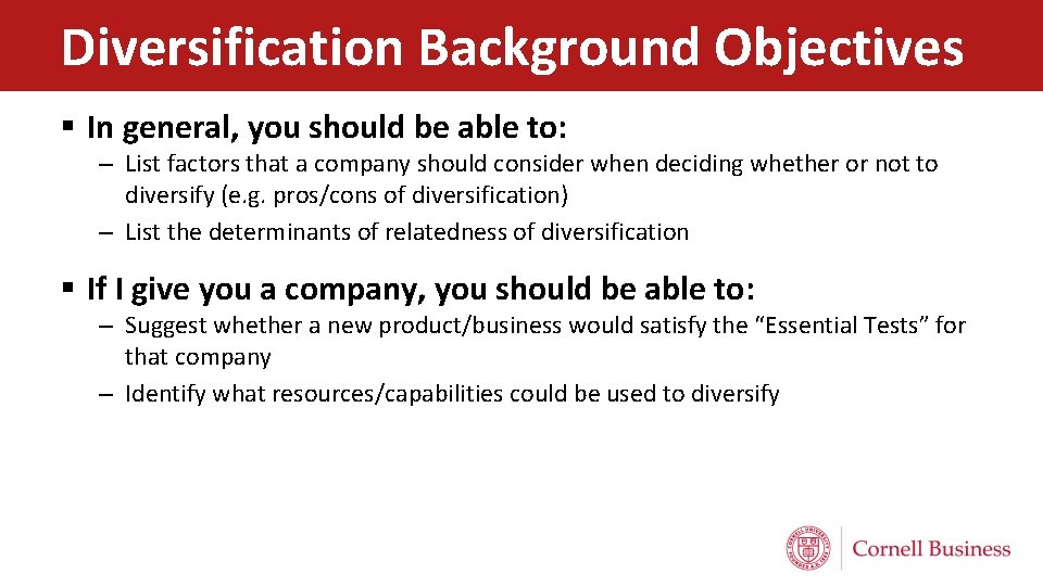 Diversification Background Objectives § In general, you should be able to: – List factors