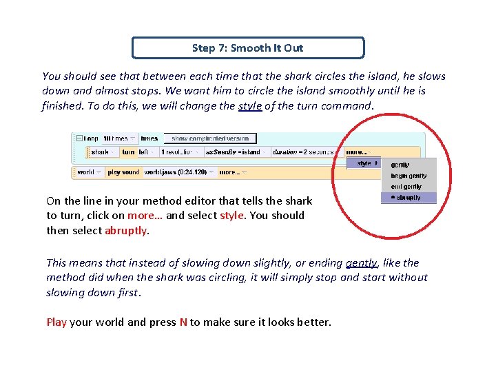 Step 7: Smooth It Out You should see that between each time that the