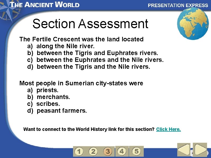 3 Section Assessment The Fertile Crescent was the land located a) along the Nile