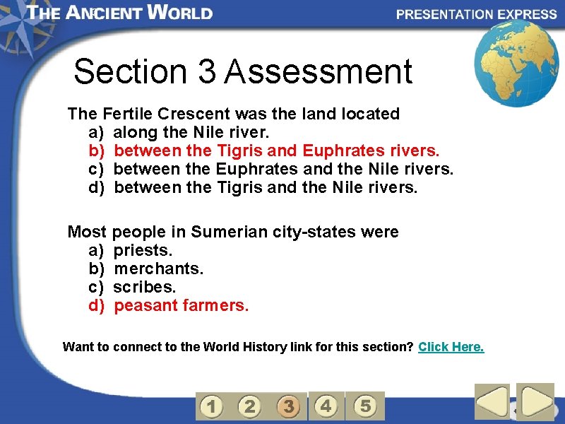 3 Section 3 Assessment The Fertile Crescent was the land located a) along the