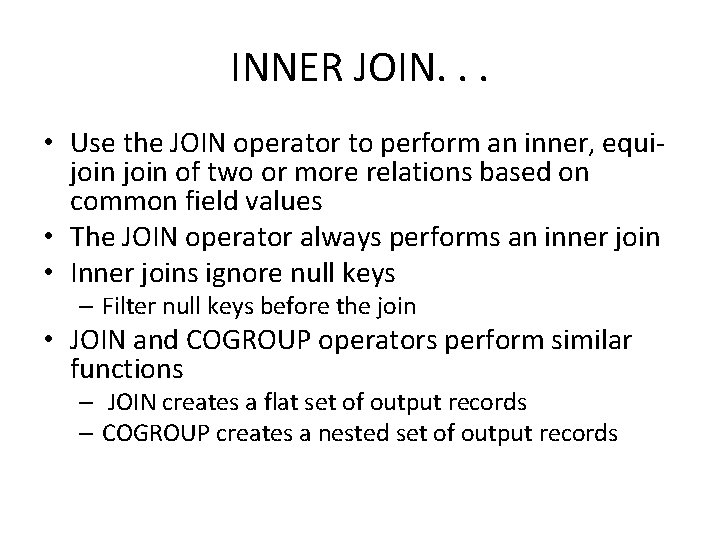 INNER JOIN. . . • Use the JOIN operator to perform an inner, equijoin