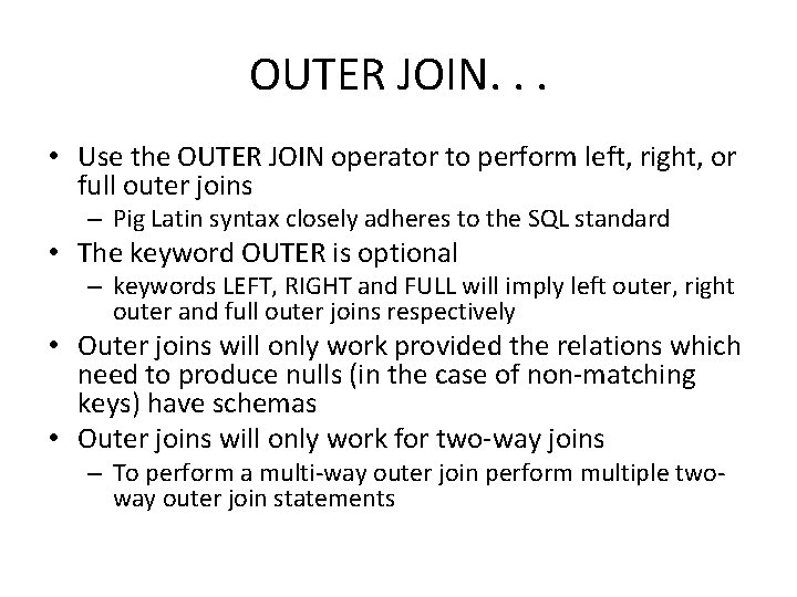 OUTER JOIN. . . • Use the OUTER JOIN operator to perform left, right,