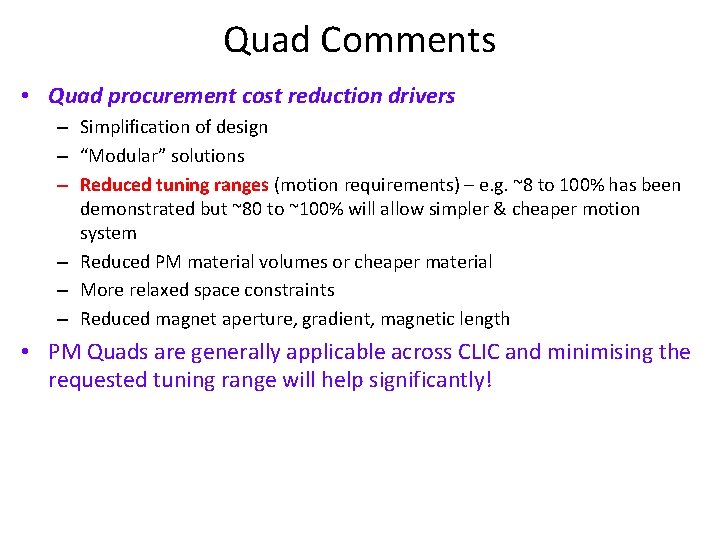 Quad Comments • Quad procurement cost reduction drivers – Simplification of design – “Modular”