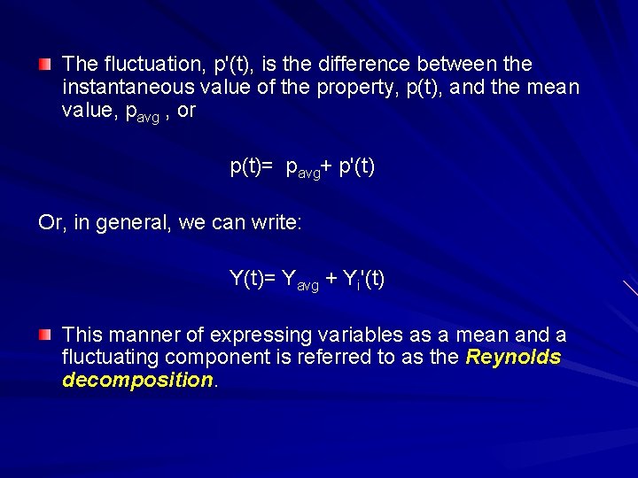 The fluctuation, p'(t), is the difference between the instantaneous value of the property, p(t),