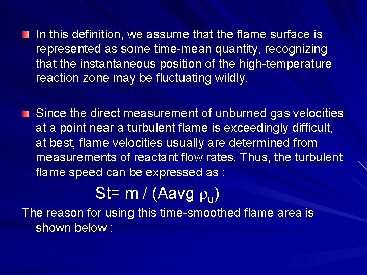 In this definition, we assume that the flame surface is represented as some time-mean