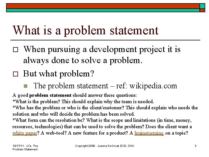 What is a problem statement o o When pursuing a development project it is