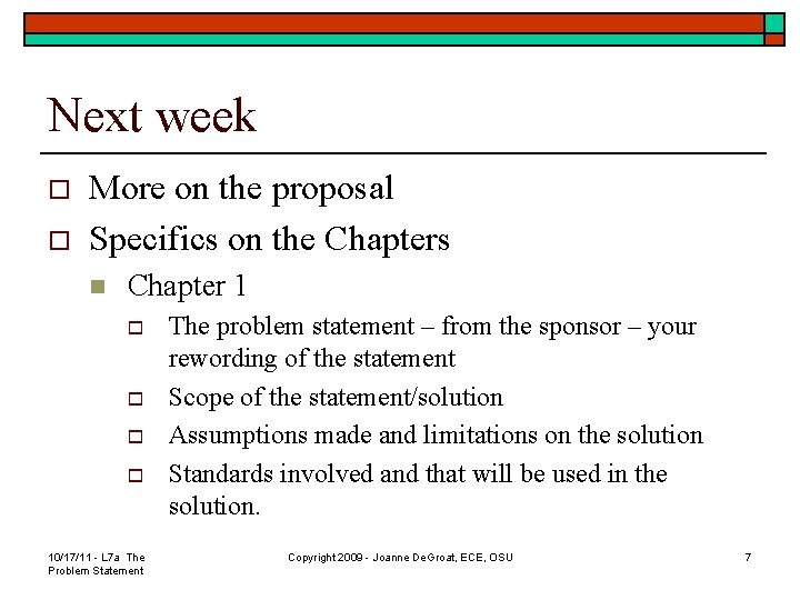 Next week o o More on the proposal Specifics on the Chapters n Chapter