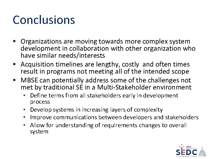 Conclusions § Organizations are moving towards more complex system development in collaboration with other Conclusions § Organizations are moving towards more complex system development in collaboration with other