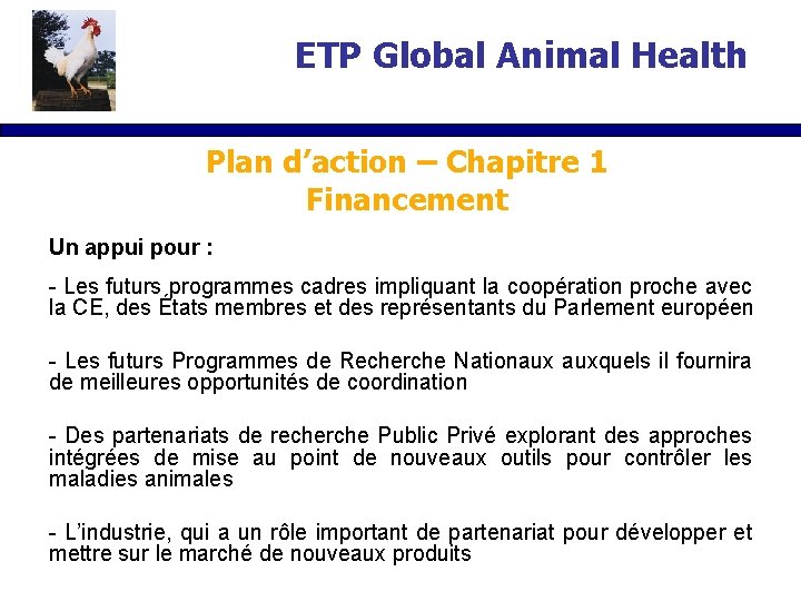 ETP Global Animal Health Plan d’action – Chapitre 1 Financement Un appui pour :