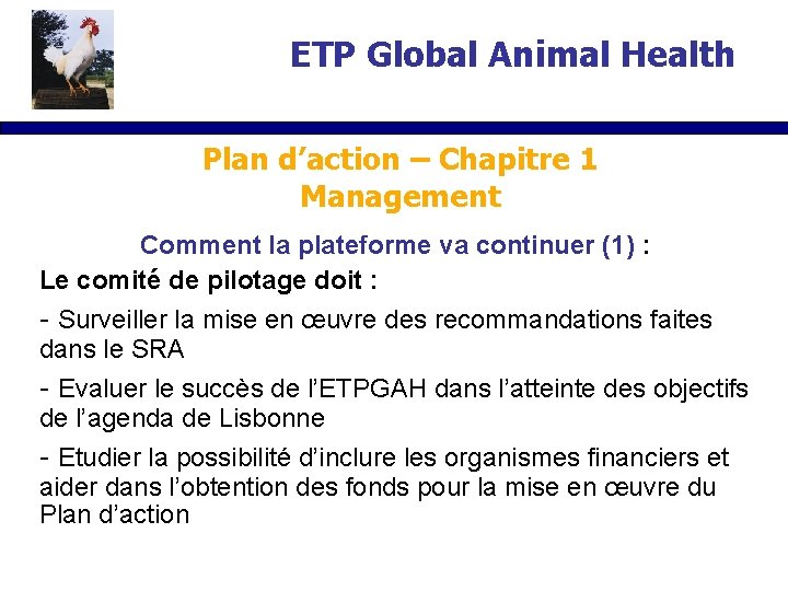 ETP Global Animal Health Plan d’action – Chapitre 1 Management Comment la plateforme va