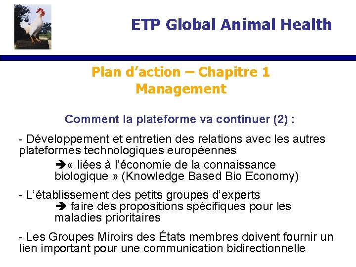 ETP Global Animal Health Plan d’action – Chapitre 1 Management Comment la plateforme va