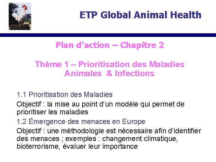 ETP Global Animal Health Plan d’action – Chapitre 2 Thème 1 – Prioritisation des