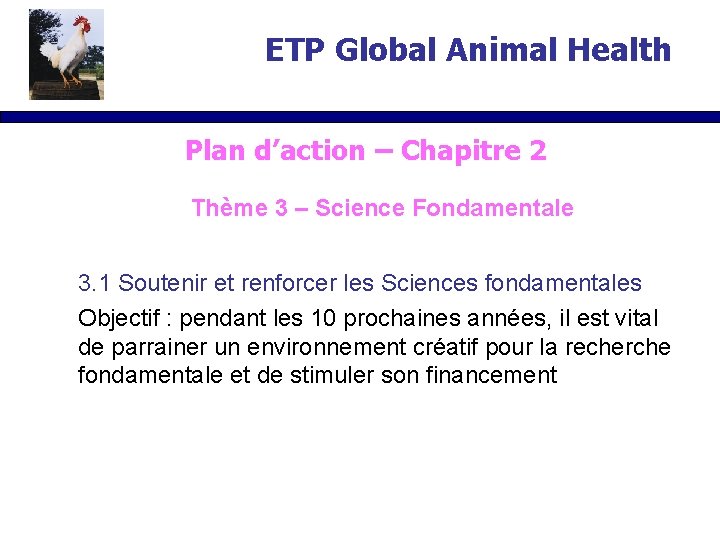 ETP Global Animal Health Plan d’action – Chapitre 2 Thème 3 – Science Fondamentale