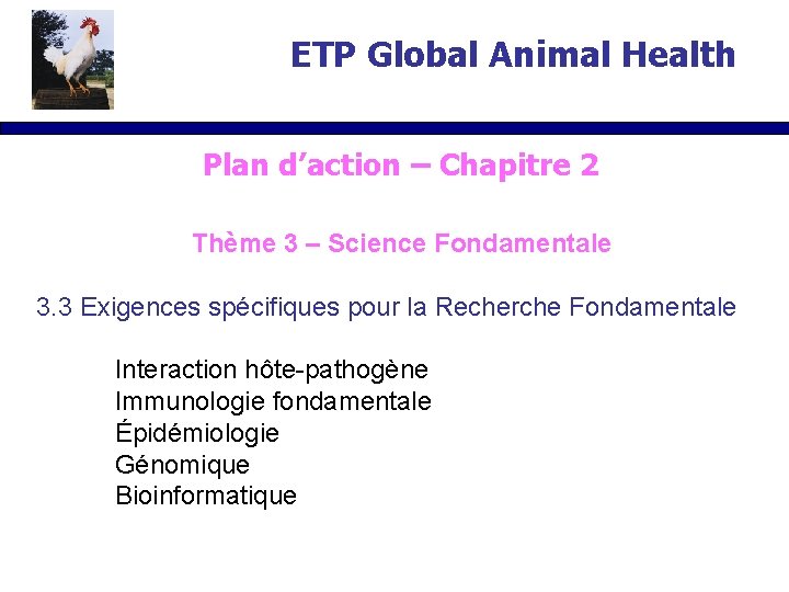 ETP Global Animal Health Plan d’action – Chapitre 2 Thème 3 – Science Fondamentale