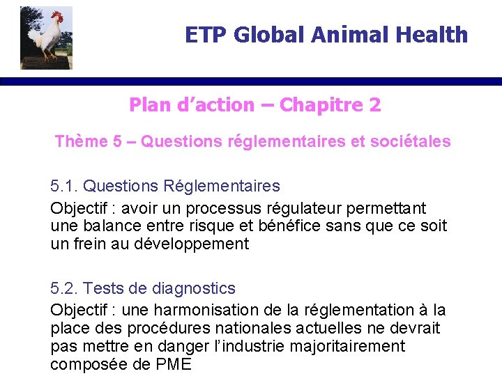 ETP Global Animal Health Plan d’action – Chapitre 2 Thème 5 – Questions réglementaires