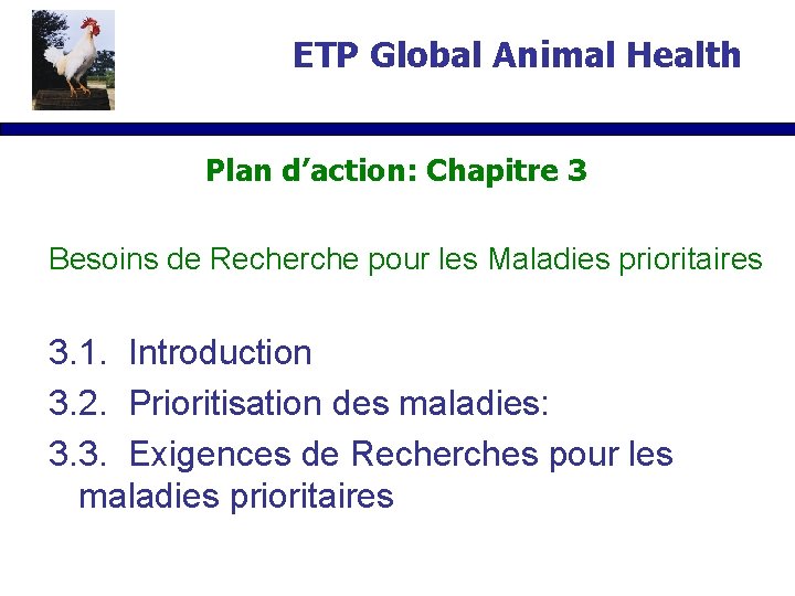 ETP Global Animal Health Plan d’action: Chapitre 3 Besoins de Recherche pour les Maladies