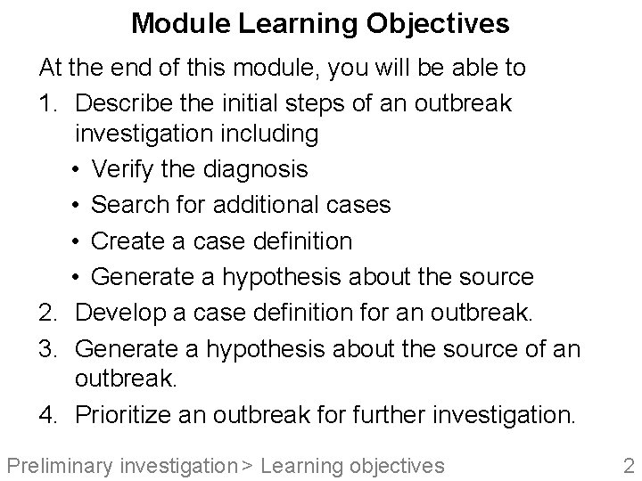 Module Learning Objectives At the end of this module, you will be able to