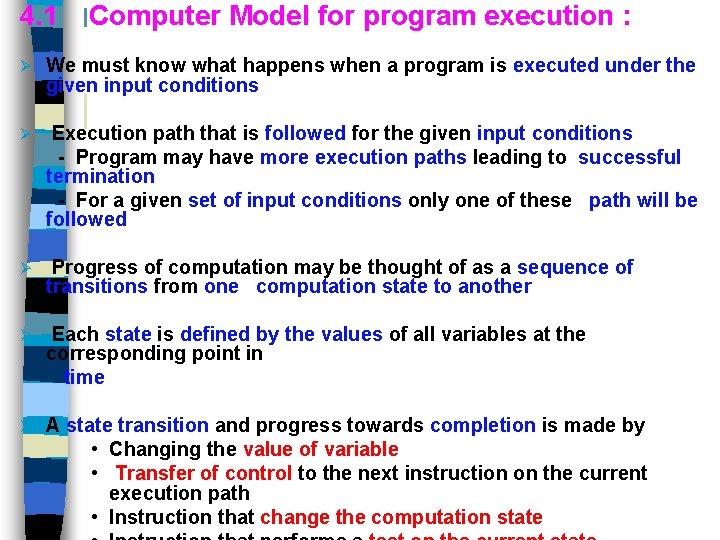 4. 1 Computer Model for program execution : Ø We must know what happens