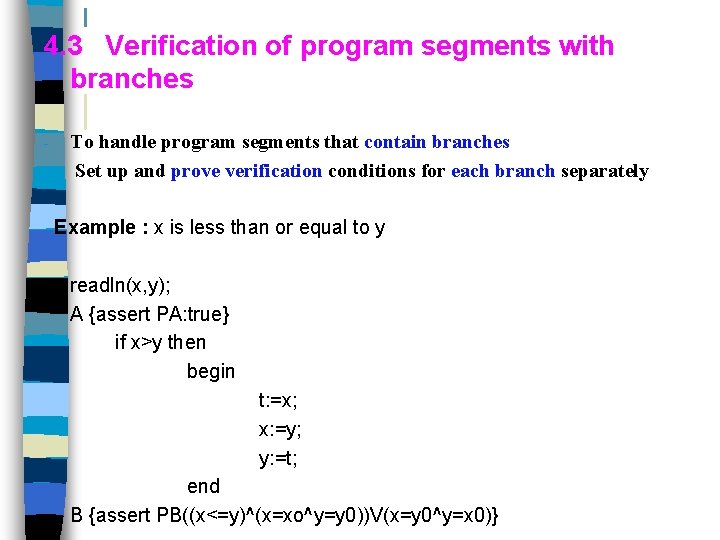 4. 3 Verification of program segments with branches - To handle program segments that