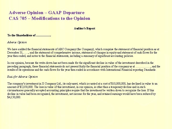 Adverse Opinion – GAAP Departure CAS 705 – Modifications to the Opinion Auditor’s Report