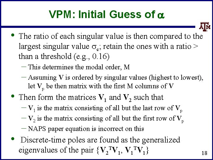 VPM: Initial Guess of a • The ratio of each singular value is then