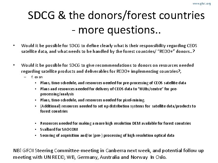 www. gfoi. . org SDCG & the donors/forest countries - more questions. . •